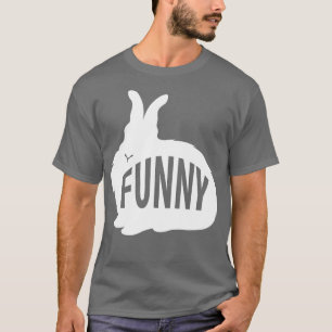 Funny Bunny - Rabbit Pun  T-Shirt