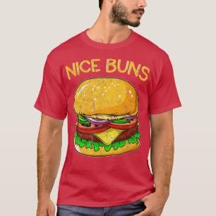 Funny Burger Distressed Hamburger Nice Buns Pun T-Shirt