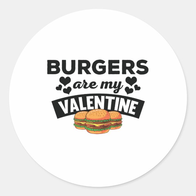 Funny Burgers Are My Valentine Quote Sticker (Front)