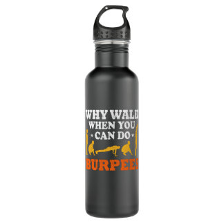 Funny Burpee Excercise Fitness Burpees Workout 710 Ml Water Bottle
