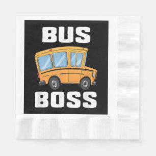Funny Bus Boss School Bus Driver Napkin