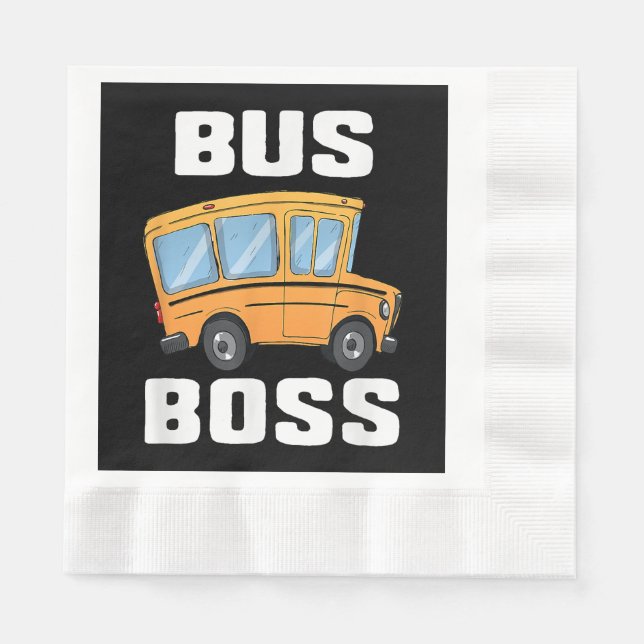 Funny Bus Boss School Bus Driver Napkin (Front)