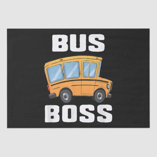 Funny Bus Boss School Bus Driver Tissue Paper (Front)