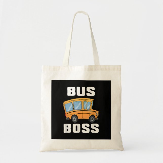Funny Bus Boss School Bus Driver Tote Bag (Front)