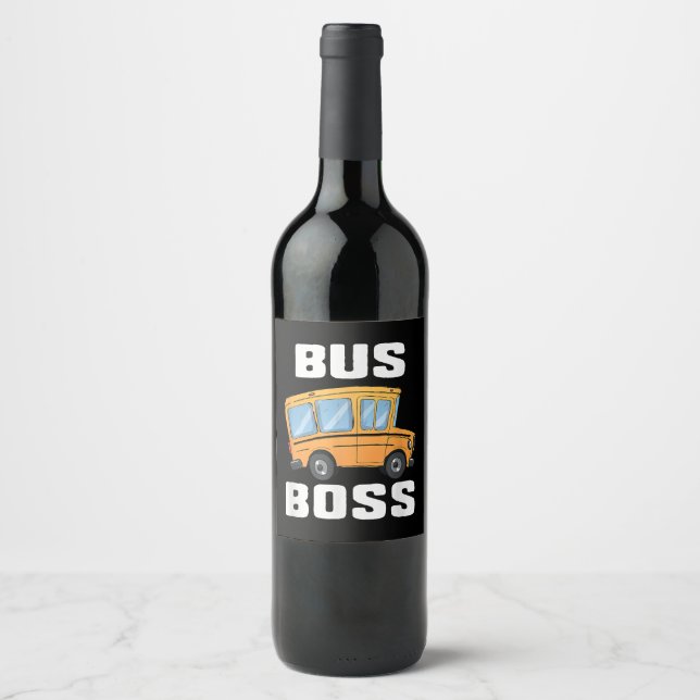 Funny Bus Boss School Bus Driver Wine Label (Front)