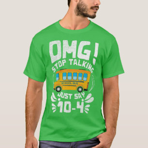 Funny Bus Driver Driving Design Quote Stop Talking T-Shirt