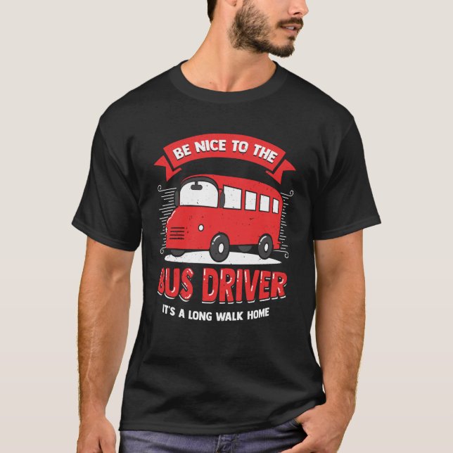 Funny Bus Driver Operator Gift T-Shirt (Front)