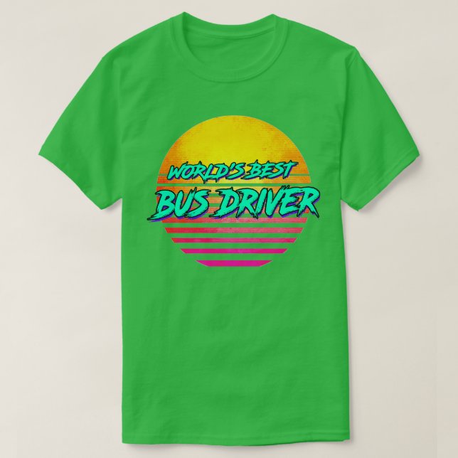 Funny Bus Driver Retro 1980s Gift T-Shirt (Design Front)
