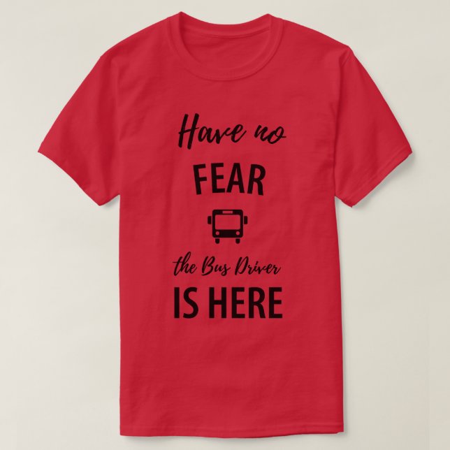 Funny bus driver saying 7 T-Shirt (Design Front)
