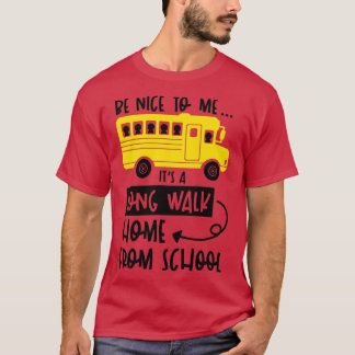 Funny Bus Driver School Bus Driver Saying Gift 6 T-Shirt