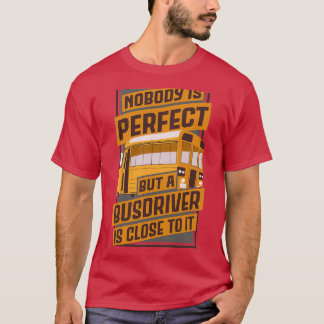Funny Bus Driver School Bus T-Shirt