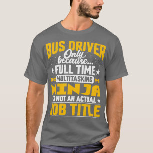 Funny Bus Operator Motorist Bus Driver Job Title T-Shirt