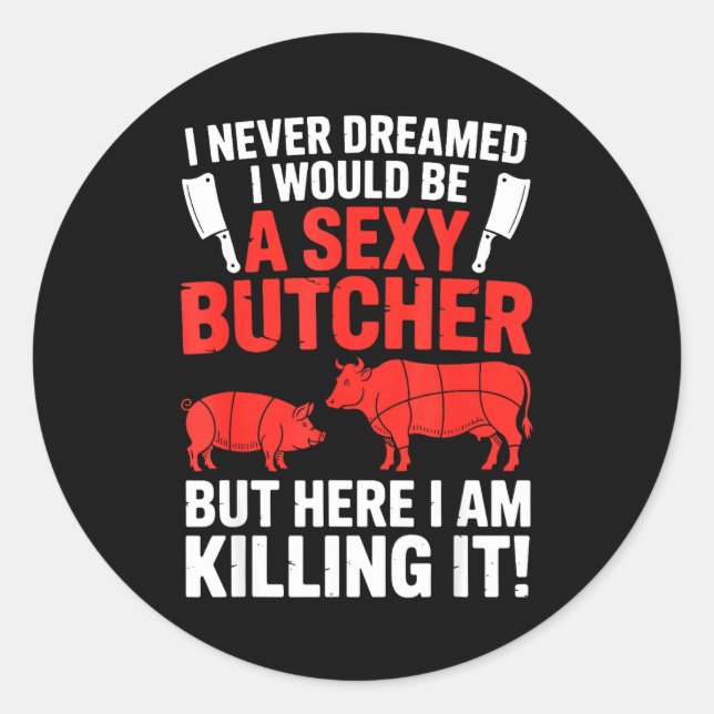 Funny Butcher Design For Men Women Butchery Meat B Classic Round Sticker (Front)