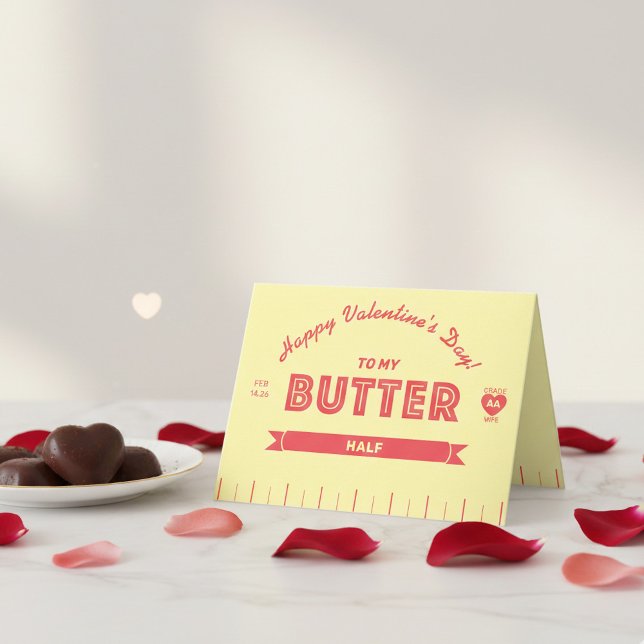 Funny Butter Stick Better Half Valentine's Day Card (A unique butter stick Valentine's day card for your Butter Half)