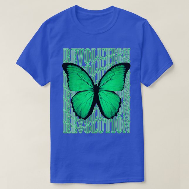 Funny butterfly Quote revolution Cool butterfly T-Shirt (Design Front)