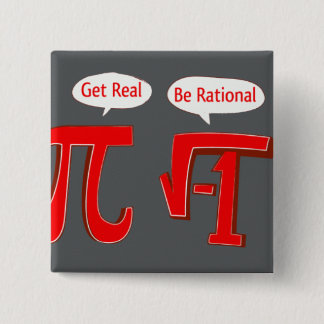 Funny Button "Get Real - Be Rational"