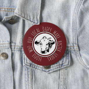 Funny Buy Local Dairy Farm Butter Lovers Cow Head 10 Cm Round Badge