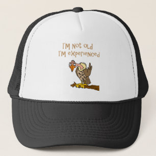 Funny Buzzard says I'm not old I'm Experienced Trucker Hat
