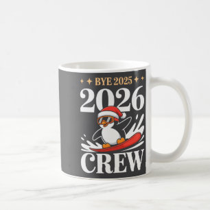 Funny Bye 2025 2026 Crew New Year Friends Squad Coffee Mug
