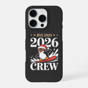 Funny Bye 2025 2026 Crew New Year Friends Squad iPhone 16 Pro Case