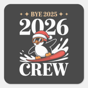 Funny Bye 2025 2026 Crew New Year Friends Squad Square Sticker