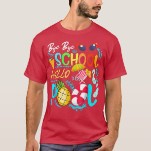 Funny Bye School Hello Summer With Sunglasses And  T-Shirt