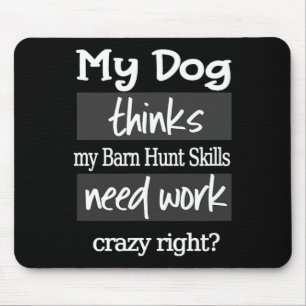 Funny Byrn Hunt - Dog Thinks My Rn Hunt Skills Nee Mouse Mat