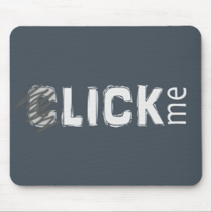 Funny (C)lick Me Mouse Mat