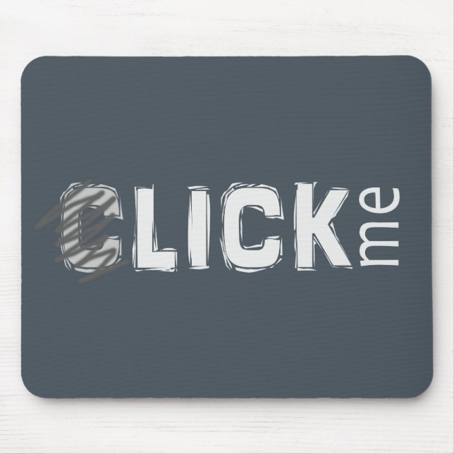 Funny (C)lick Me Mouse Mat (Front)