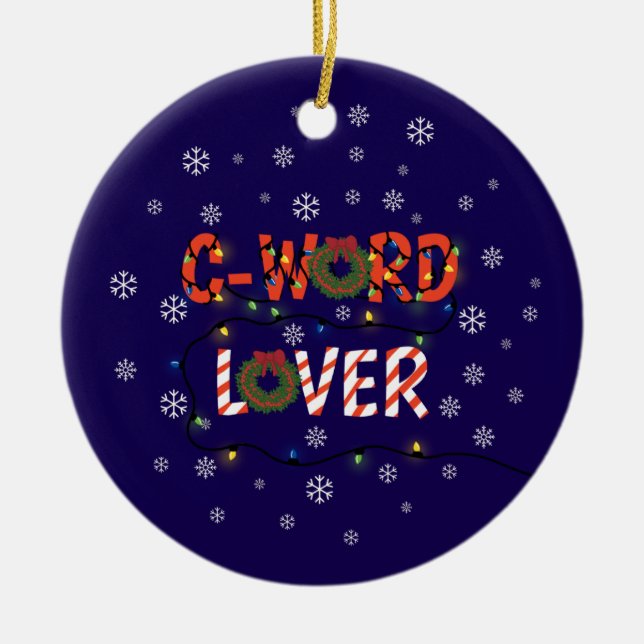 Funny C Word Lover Christmas Ceramic Tree Decoration (Front)