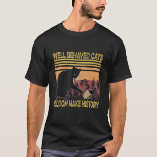 Funny Ca Well Behaved Cats Cute Cat Vintage 1 T-Shirt
