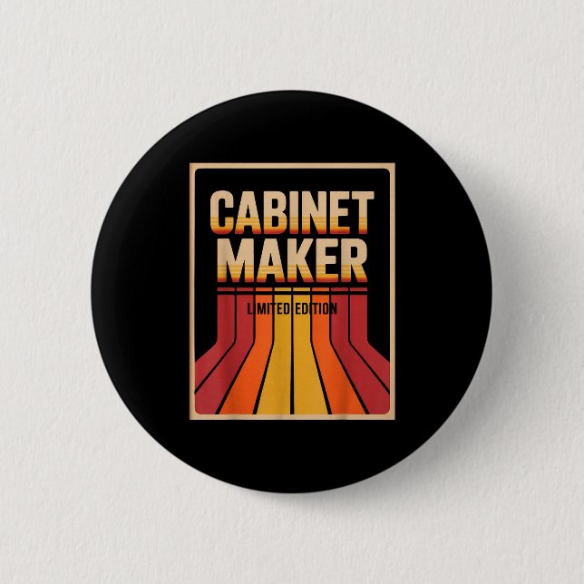Funny Cabinet Maker Limited Edition Woodworking Hu 6 Cm Round Badge (Front)