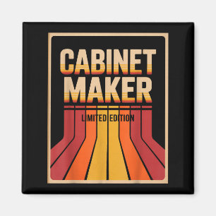 Funny Cabinet Maker Limited Edition Woodworking Hu Magnet