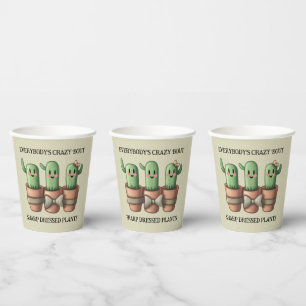 Funny Cacti Everybody's Crazy 'Bout Sharp ... Paper Cups