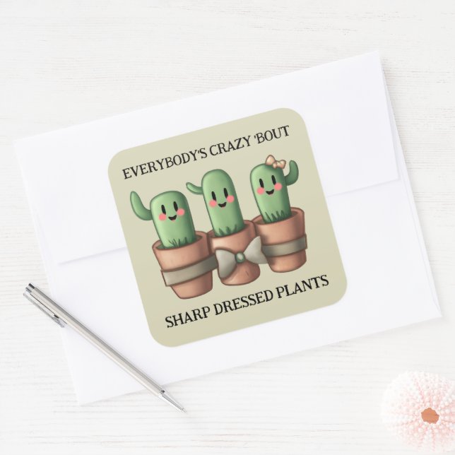 Funny Cacti Everybody's Crazy 'Bout Sharp ... Square Sticker (Envelope)
