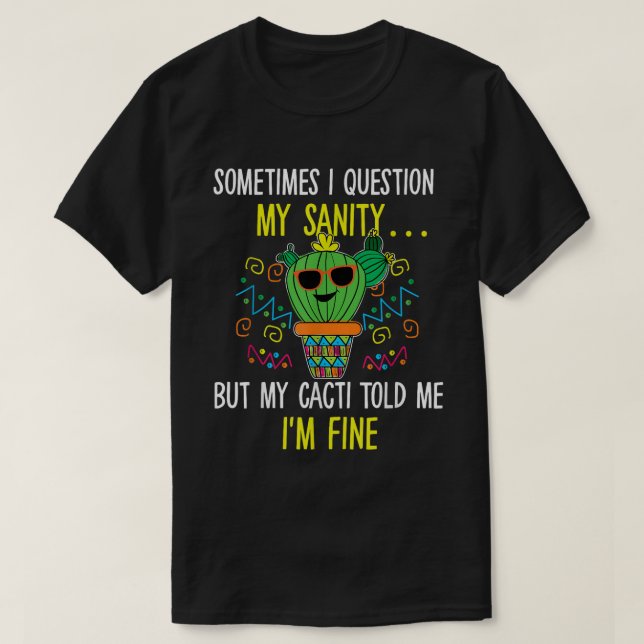 Funny Cactus Sanity Quote Retro Humour T-Shirt (Design Front)