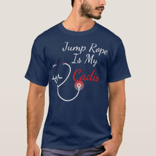 Funny Cadio Jump Rope Is My Cardio T-Shirt