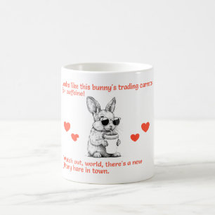 Funny Caffeine Bunny Coffee Lover Quote Mug