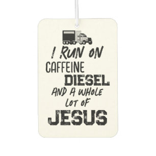 FUNNY Caffeine Diesel And Jesus Grunge Trucker Car Air Freshener