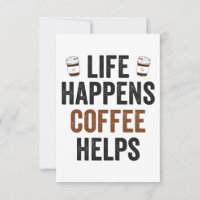 Funny Caffeine Lover Life Happens Coffee Helps  