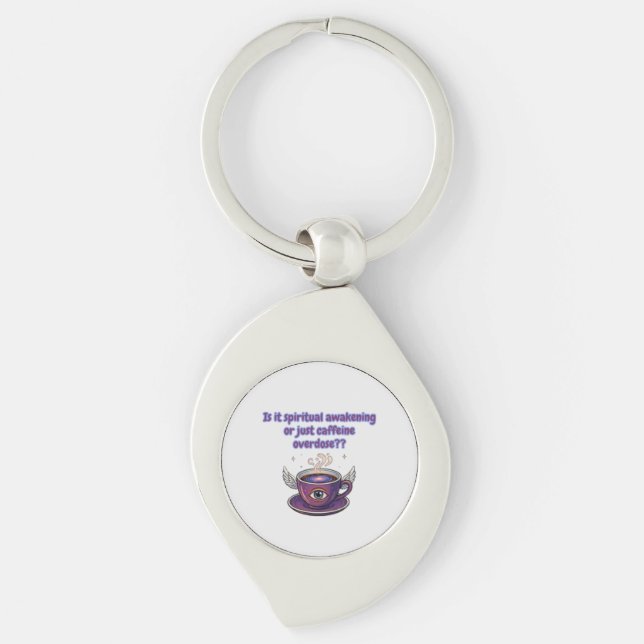Funny Caffeine Overdose Spiritual Awakening gifts Key Ring (Front)