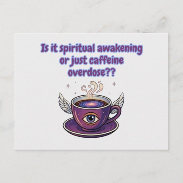 Funny Caffeine Overdose Spiritual Awakening gifts Postcard (Front)