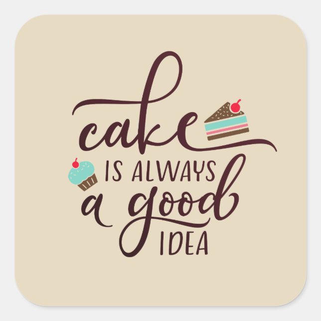 Funny Cake is Always a Good Idea | Sticker Seal (Front)