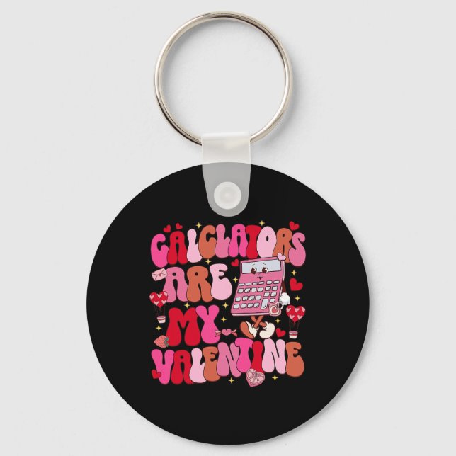 Funny Calculators Are My Valentine Math Teacher 1  Key Ring (Front)