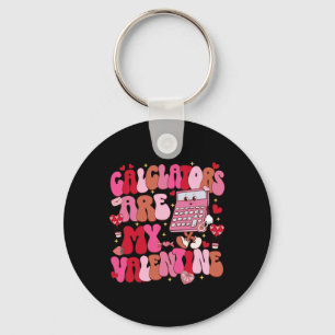 Funny Calculators Are My Valentine Math Teacher Key Ring