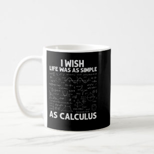 Funny Calculus For Men Women Math Teacher Math Jok Coffee Mug
