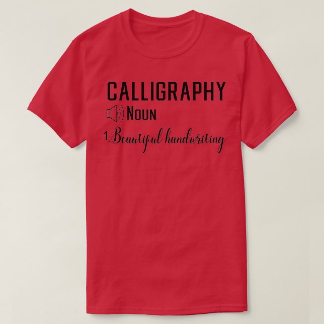 Funny Calligraphy Definition Gift T-Shirt (Design Front)