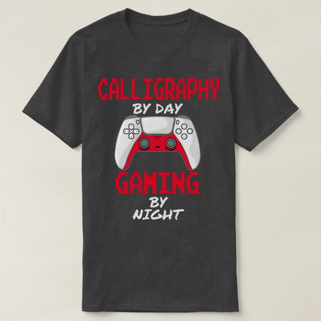 Funny Calligraphy Gaming T-Shirt (Design Front)