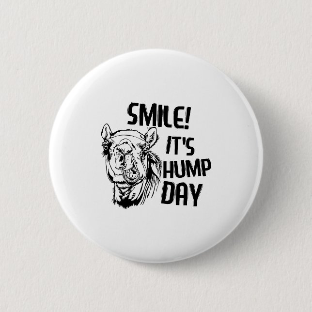 Funny Camel Smile! It's Hump Day Funny Hump Day  6 Cm Round Badge (Front)