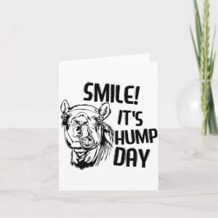 Funny Camel Smile! It's Hump Day Funny Hump Day  Card